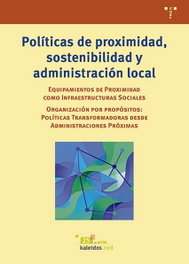TREA EDICIONES, POLITICAS DE PROXIMIDAD, SOSTENIBILIDAD Y ADMINISTRACION LOCAL, KALEIDOS.RED