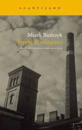 Tworki (El manicomio), Marek Bienczyk - ACANTILADO EDITORIAL