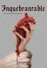 Inquebrantable, Martín Espinosa, Raisa - SIREN BOOKS