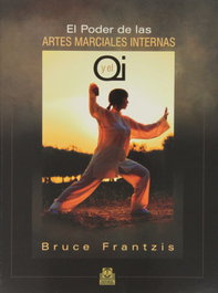 El poder de las artes marciales internas y el Qi, Bruce Frantzis - PAIDOTRIBO