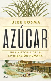 Azúcar, Ulbe Bosma - ARIEL
