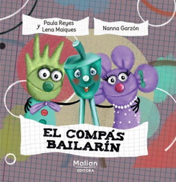 El compás bailarín, Paula Reyes/Lena Maiques - MALIAN EDITORA