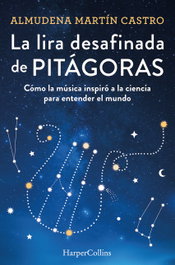 La lira desafinada de Pitágoras, Almudena Martín Castro - HARPER COLLINS IBERICA