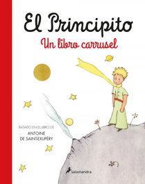 SALAMANDRA, El principito. Un libro carrusel, Antoine de Saint-Exupéry