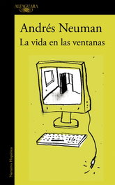 Alfaguara, La vida en las ventanas, Andrés Neuman - Alfaguara