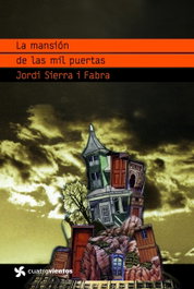 La mansión de las mil puertas, Jordi Sierra i Fabra - PLANETALECTOR