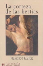 Editorial Adarve, La corteza de las bestias, Francisco Ramírez - Editorial Adarve