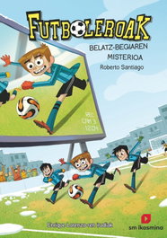 IKASMINA, Belatz-begiaren misterioa, Roberto García Santiago - Futbokeroak