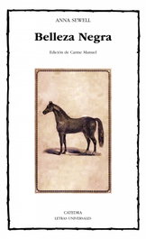 Belleza Negra, sus caballerizos y sus compañeros, Anna Sewell - CATEDRA