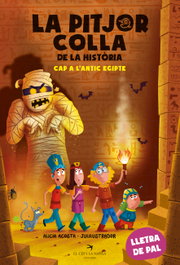 EL CEP I LA NANSA, La pitjor colla de la història. Cap a l'antic Egipte