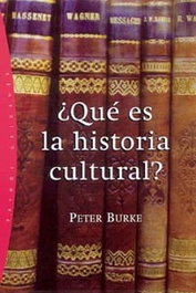 ¿Qué es la historia cultural?, Peter Burke - Paidos