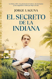 El secreto de la indiana, Jorge Laguna - SUMA DE LETRAS