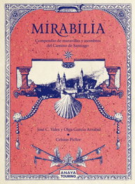 ANAYA Mirabilia. Compendio de maravillas y asombros del Camino de Santiago