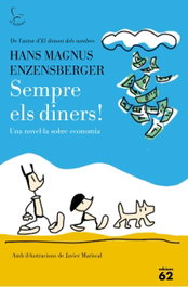 Sempre els diners!, Hans Magnus Enzensberger - EDICIONS 62