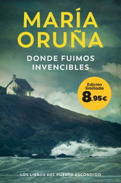 Donde fuimos invencibles (Los Libros del Puerto Escondido), María Oruña - BOOKET