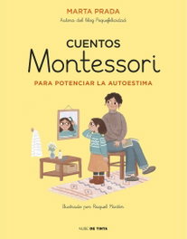 NUBE DE TINTA, Cuentos Montessori para potenciar la autoestima - Marta Prada