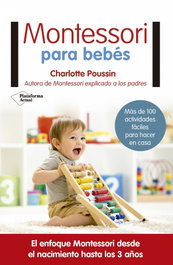 Montessori para bebés, Charlotte Poussin - PLATAFORMA EDITORIAL