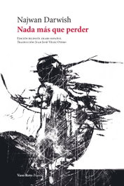 VASO ROTO, NADA MAS QUE PERDER, Najwan Darwish
