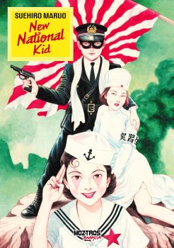 MOZTROS, New National Kid (Suehiro Maruo) - MOZTROS