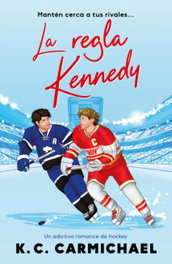 Las reglas de Kennedy, K.C. Carmichael - TITANIA