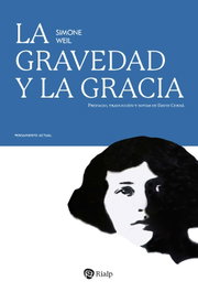 La gravedad y la gracia, Simone Weil - RIALP