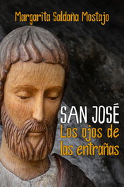 San José. Los ojos de las entrañas, Margarita Saldaña - SALTERRAE