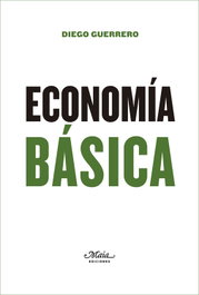 ECONOMÍA BÁSICA, Diego Guerrero Jiménez - MAIA