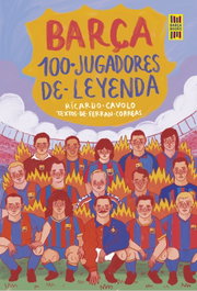 Barça. 100 jugadores de leyenda, Ricardo Cavolo - LUNWERG EDITORES