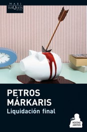 Liquidación final, Petros Markaris - TUSQUETS