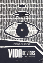 EDITORIAL POESIA ERES TU, VIDA DE VIDAS: A LIFE JOURNEY. - Pablo Garrido