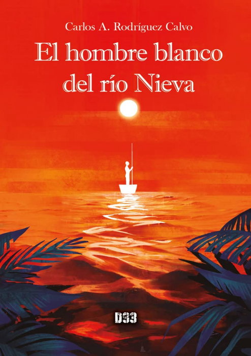 DISTRITO 93, El hombre blanco del río Nieva, Carlos A. Rodríguez Calvo - DISTRITO 93