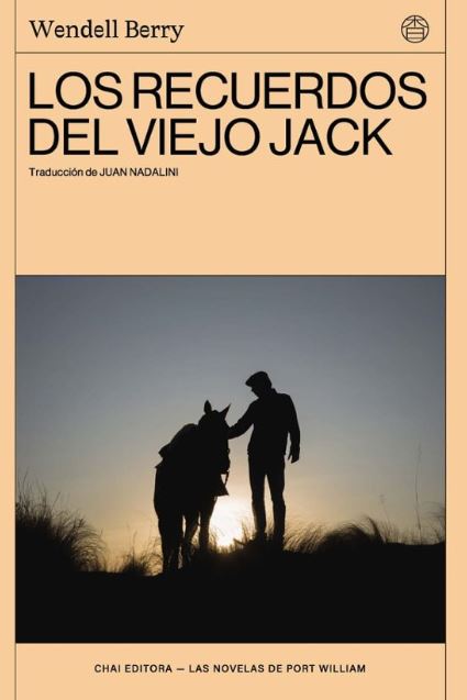 El viejo Jack, Wendell Berry - CHAI EDITORA