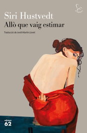 Allò que vaig estimar, Siri Hustvedt - EDICIONS 62