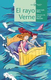 El Rayo Verne, Juan Luis Mira; César Barceló - ALGAR EDITORIAL