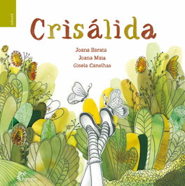 Crisálida, Joana Barata, Joana Maia, Gisela Canelhas - ALFARROBA