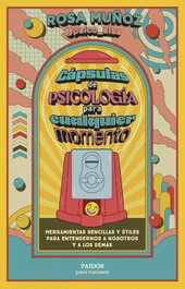 Cápsulas de psicología para cualquier momento, Rosa Muñoz Peloche - PAIDOS