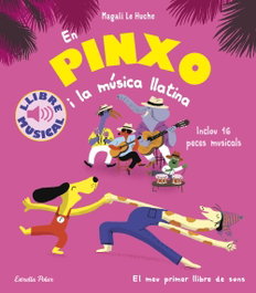 ESTRELLA POLAR, En Pinxo i la música llatina. Llibre musical - Magali Le Huche