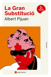 La Gran Substitució, Albert Pijuan Hereu - ANGLE