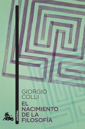 El nacimiento de la filosofía, Giorgio Colli - ESPASA CALPE