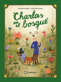 FLAMBOYANT, Charlas en el bosque, Soledad Romero - FLAMBOYANT