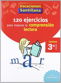 SANTILLANA Vacaciones 120 ejercicios para mejorar la comprensión lectora 3º Primaria - SANTILLANA