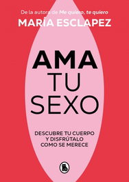Ama tu sexo, Maria Esclapez - BRUGUERA S.A