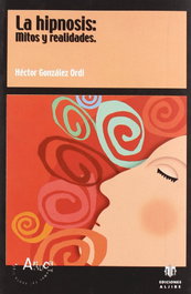Hipnosis mitos y realidades, Hector Gonzalez Ordi - ALJIBE