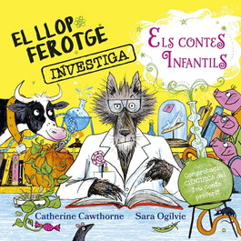 PICARONA, El llop ferotge investiga els contes de fades, Catherine Cawthorne