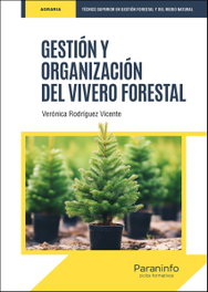 PARANINFO, GESTIÓN Y ORGANIZACIÓN DEL VIVERO FORESTAL, Verónica Rodríguez Vicente