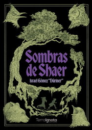 Sombras de Shaer, Israel Gómez Duriner - TERRA IGNOTA