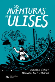 Las aventuras de Ulises, Nicolas Schuff - SIGLO XXI EDITORES