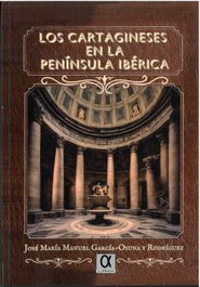 Los cartagineses en la península ibérica, José María Manuel García Osuna - ALDERABAN
