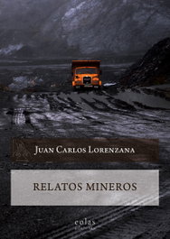 Relatos Mineros, Juan Carlos Lorenzana Ortiz - EOLAS