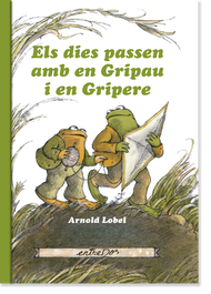 ENTREDOS Els dies passen amb en Gripau i en Gripere, Arnold Lobel